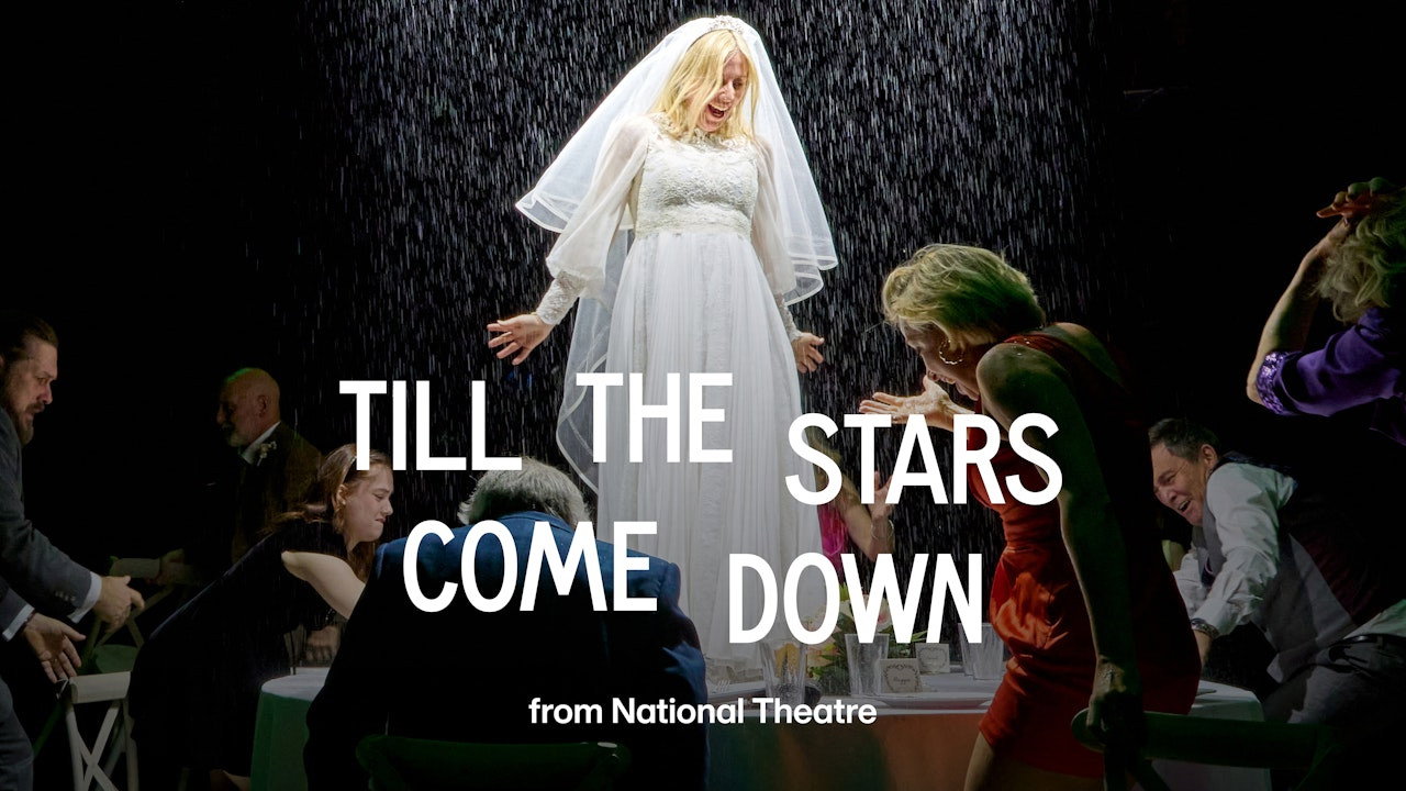 Watch film Till The Stars Come Down | Till The Stars Come Down | Official Trailer | National Theatre at Home
