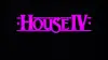 House IV
