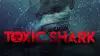 Toxic Shark