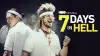 7 Days in Hell