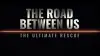 The Road Between Us: The Ultimate Rescue