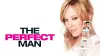 The Perfect Man