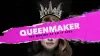 Queenmaker: The Making of an It Girl