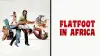 Flatfoot in Africa