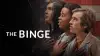 The Binge