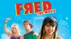 FRED: The Movie