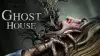 Ghost House