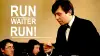 Run, Waiter, Run!