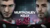 Bakhram Murtazaliev vs. Josh Kelly