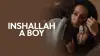 Inshallah a Boy