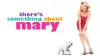 There's Something About Mary
