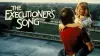 The Executioner's Song