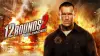 12 Rounds 2: Reloaded