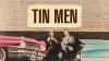 Tin Men