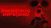 Insidious Inferno