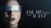 Ask Me What You Want