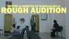 Rough Audition