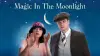 Magic in the Moonlight