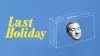 Last Holiday