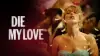 Die My Love