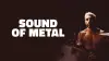 Sound of Metal