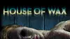 House of Wax