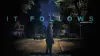 It Follows
