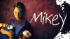 Mikey