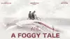 A Foggy Tale