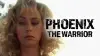 Phoenix the Warrior