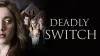 Deadly Switch