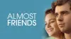 Almost Friends