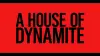 A House of Dynamite
