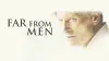 Far from Men