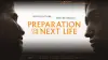 Preparation for the Next Life