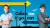 Catch Me If You Can