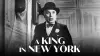 A King in New York