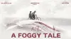 A Foggy Tale