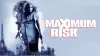 Maximum Risk