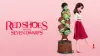 Red Shoes and the Seven Dwarfs