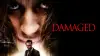 Damaged