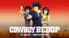 Cowboy Bebop: The Movie