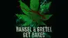 Hansel and Gretel Get Baked