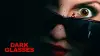 Dark Glasses