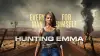 Hunting Emma