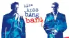 Kiss Kiss Bang Bang