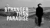 Stranger Than Paradise