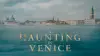 A Haunting in Venice