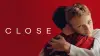 Close
