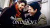 Only Love